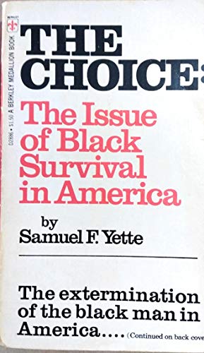 The Choice: The Issue of Black Survival in America (A Berkley Medallion Book)