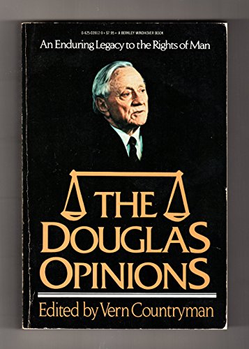 The Douglas Opinions. Edited by Vern Countryman.