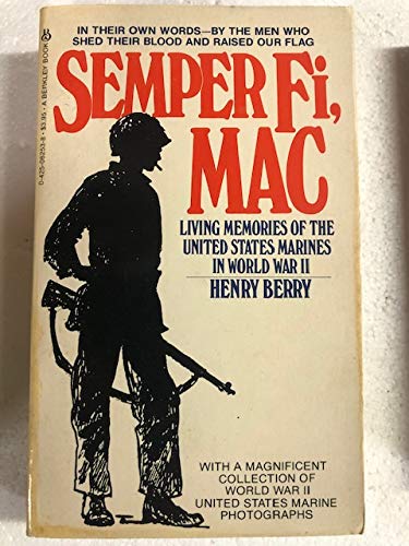 Semper Fi, Mac: Living Memories of the U.S. Marines in World War II