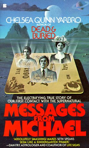 Messages From Michael: The Electrifying True Story of Our First Contact with the Supernatural (IS...
