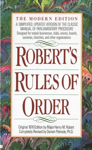Robert's Rules of Order: A Simplified, Updated Version of the Classic Manual of Parliamentary Pro...