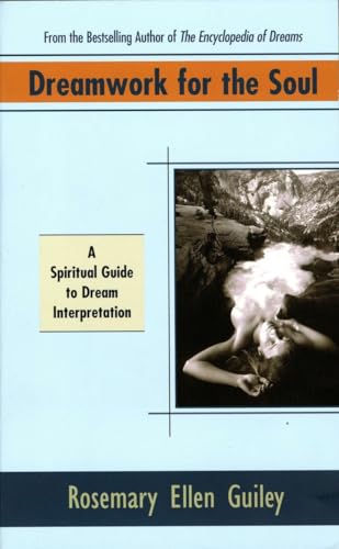 Dreamwork for the Soul: A Spiritual Guide to Dream Interpretation