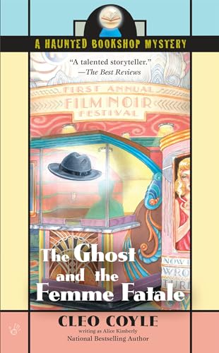 The Ghost and the Femme Fatale A Haunted Bookshop Mystery