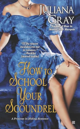 How to School Your Scoundrel (A Princess in Hiding Romance)
