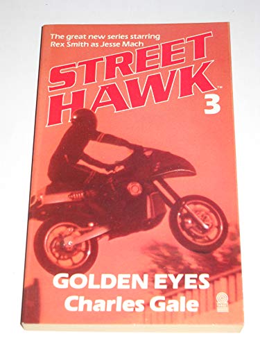 Golden Eyes : Street Hawk 3