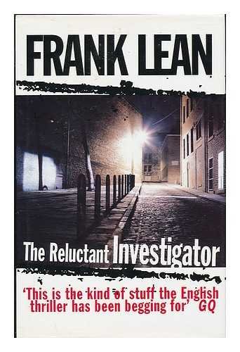 THE RELUCTANT INVESTIGATOR