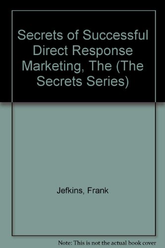 The Secrets of Successful Direct Response Marketing