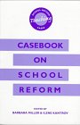 Casebook on School Reform