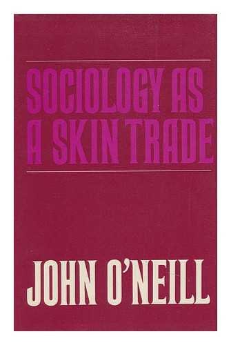Sociology as a Skin Trade: Essays Towards a Reflexive Sociology