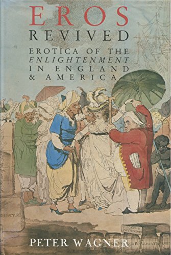Eros Revived: Erotica of the Enlightenment in England and America