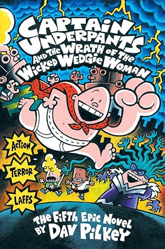 Captain Underpants and the Wrath of the Wicked Wedgie Woman (Captain Underpants #5) (5)