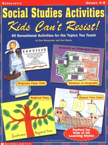 Social Studies Activities Kids Can't Resist: 40 Sensational Activities for the Topics You Teach - Grades 4-8
Social Studies Activities Kids Can't Resist: 40 Sensational Activities for the Topics You Teach - Grades 4-8