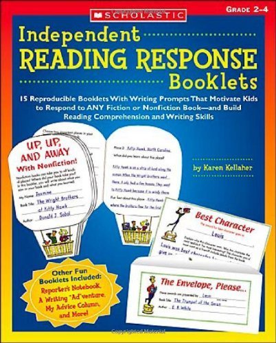 Independent Reading Response Booklets: 15 Reproducible Booklets With Writing Prompts That Motivate Kids to Respond to AN