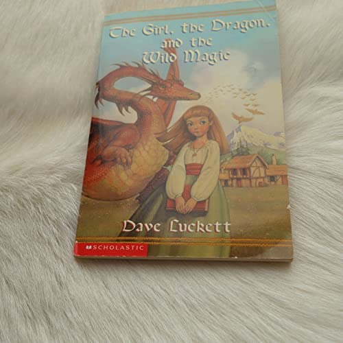 The Girl, the Dragon, and the Wild Magic