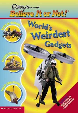 World's Weirdest Gadgets (Ripley's Believe It Or Not)