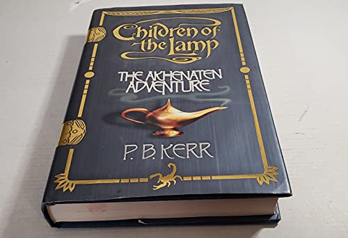 Children of the Lamp. Book One. The Akhenaten Adventure. { SIGNED.}. { FIRST U.S. EDITION/ FIRST ...