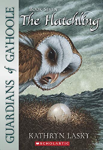 The Hatchling (Guardians Of Ga'hoole Book 7)