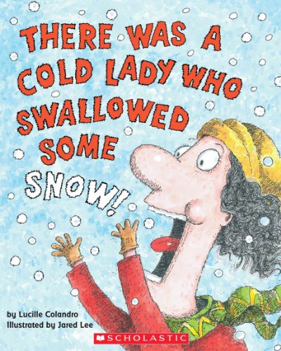 There Was a Cold Lady Who Swallowed Some Snow! (Book & CD)