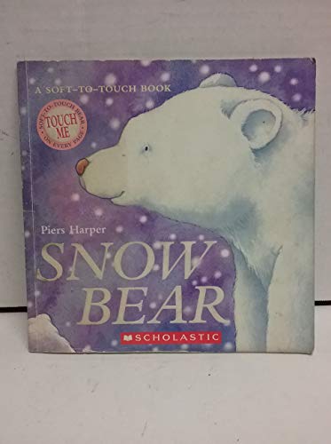 Snow Bear (Soft-To-Touch Books)