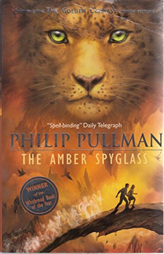 The Amber Spyglass (His Dark Materials, Book 3) Philip Pullman