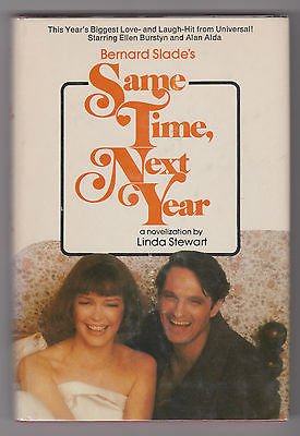 Bernard Slade's Same Time, Next Year [ Movie Tie-In Starring Ellen Burstyn and Alan Alda) .