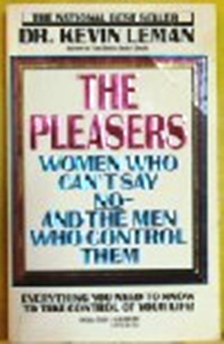 The Pleasers: Women Who Can't Say No and the Men Who Control Them