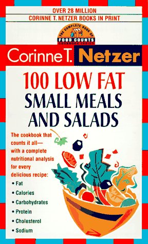 100 Low Fat Small Meal and Salad Recipes: The Complete Book of Food Counts Cookbook Series
