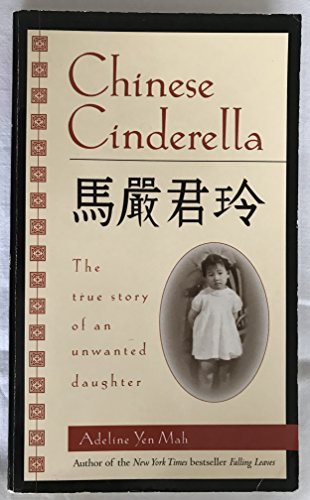 Chinese Cinderella: The True Story of an Unwanted Daughter