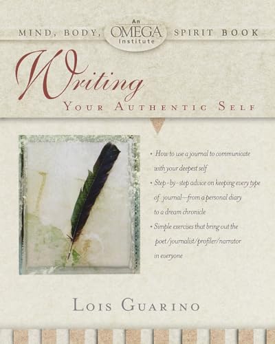 Writing Your Authentic Self (Omega Institute Mind, Body, Spirit Series)