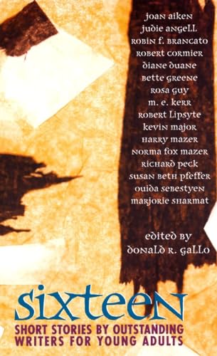 Sixteen : Short Stories by Outstanding Writers for Young Adults