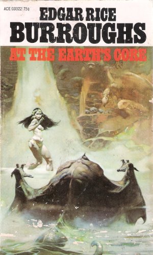 At the Earth's Core (Pellucidar Series #1) (Ace SF Classic, # 03321)