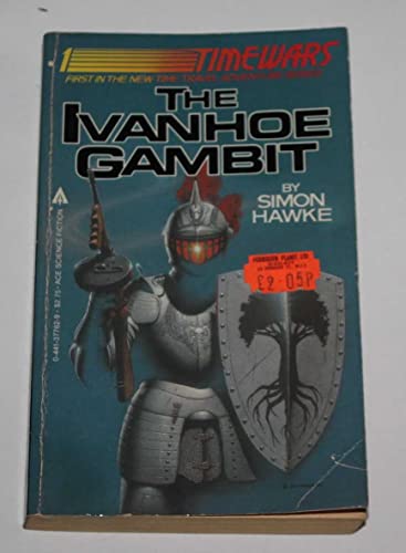 The Ivanhoe Gambit (Time Wars, 1)