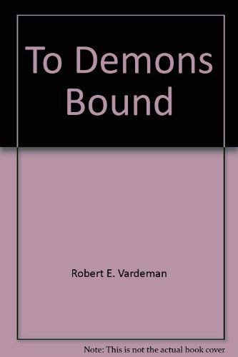 To Demons Bound