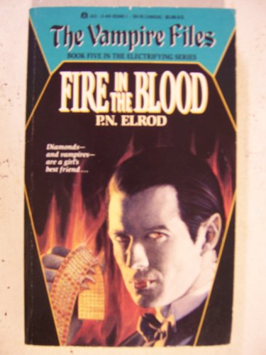 Fire in the Blood (Vampire Files, No. 5)