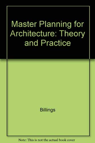 Master Planning for Architecture. Theory and Practice of Designing Building Complexes As Developm...