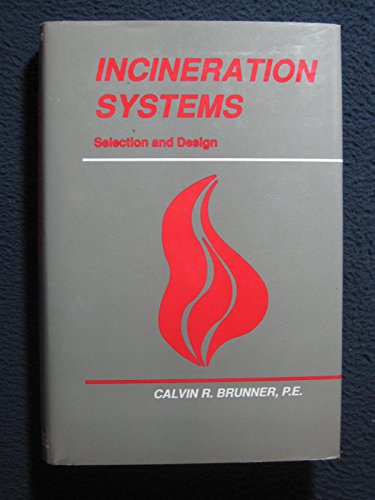 Incineration Systems: Selection and Design