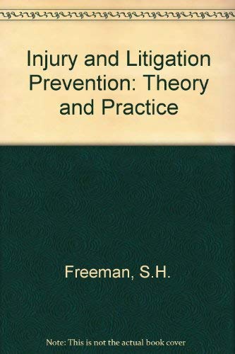Injury and Litigation Prevention: Theory and Practice