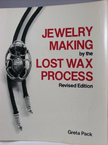 Jewelry Making by the Lost Wax Process