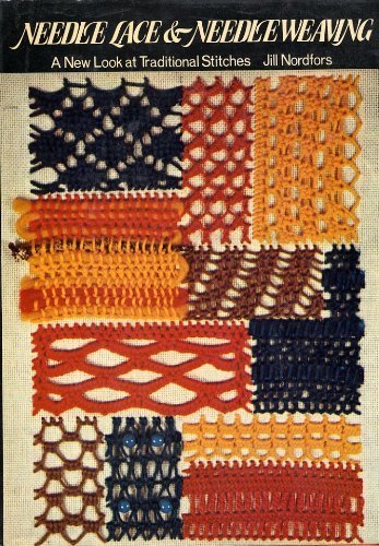 Needle Lace Needleweaving: A New Look at Traditional Stitches