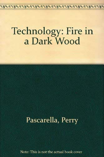 Technology: Fire in a Dark World