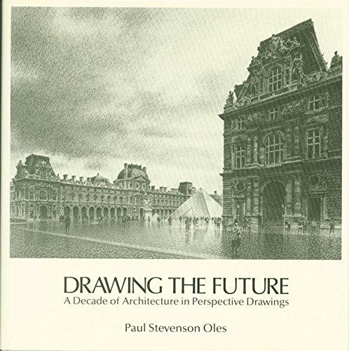 Drawing the Future: A Decade of American Architecture in Perspective Drawings