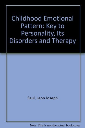The Childhood Emotional Pattern : The Key to Personality, Its Disorders and Therapy
The Childhood Emotional Pattern : The Key to Personality, Its Disorders and Therapy