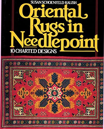 Oriental Rugs in Needlepoint: 10 Charted Designs
