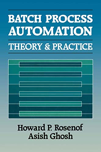BATCH PROCESS AUTOMATION : Theory and Practice