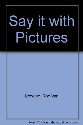 Say It With Pictures-Graphic Communication with Illustration