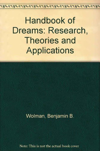 Handbook of Dreams: Research, Theories, and Applications