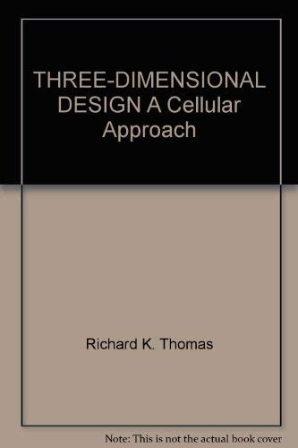 Three-Dimensional Design : A Cellular Approach