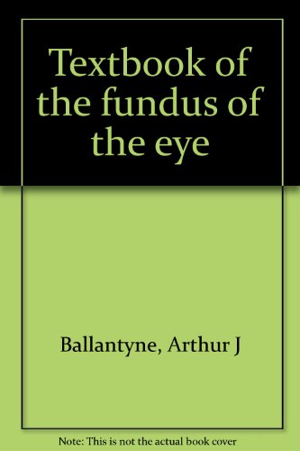 Textbook of the Fundus of the Eye