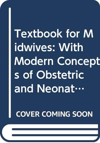 Textbook for Midwives: With Modern Concepts of Obstetric and Neonatal Care
