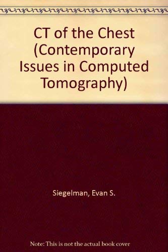 Computed Tomography of the Chest (Contemporary Issues in Computed Tomography)